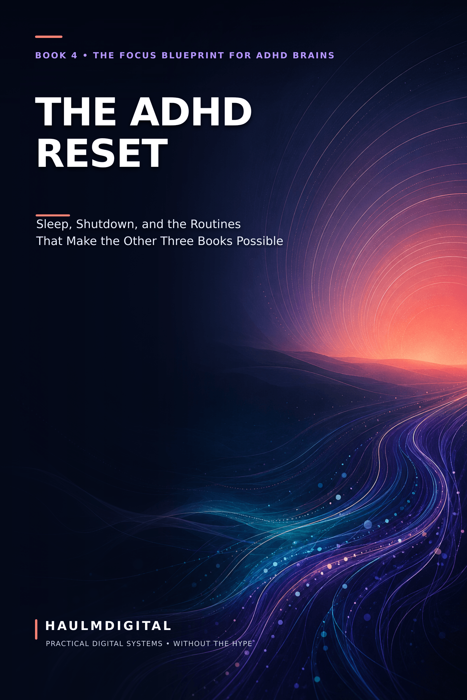 Cover of The ADHD Reset, a digital PDF workbook by HaulmDigital, subtitle Sleep, Shutdown, and the Routines That Make the Other Three Books Possible.