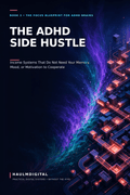 Cover of The ADHD Side Hustle, a digital PDF workbook by HaulmDigital, about running income on your terms with systems that don't depend on memory, mood, or motivation.