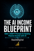 The AI Income Blueprint — 500+ AI Prompts and Passive Income System