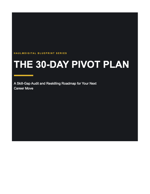 Cover of The 30-Day Pivot Plan, a digital PDF workbook by HaulmDigital, subtitle A Skill-Gap Audit and Reskilling Roadmap for Your Next Career Move. Updated Edition.