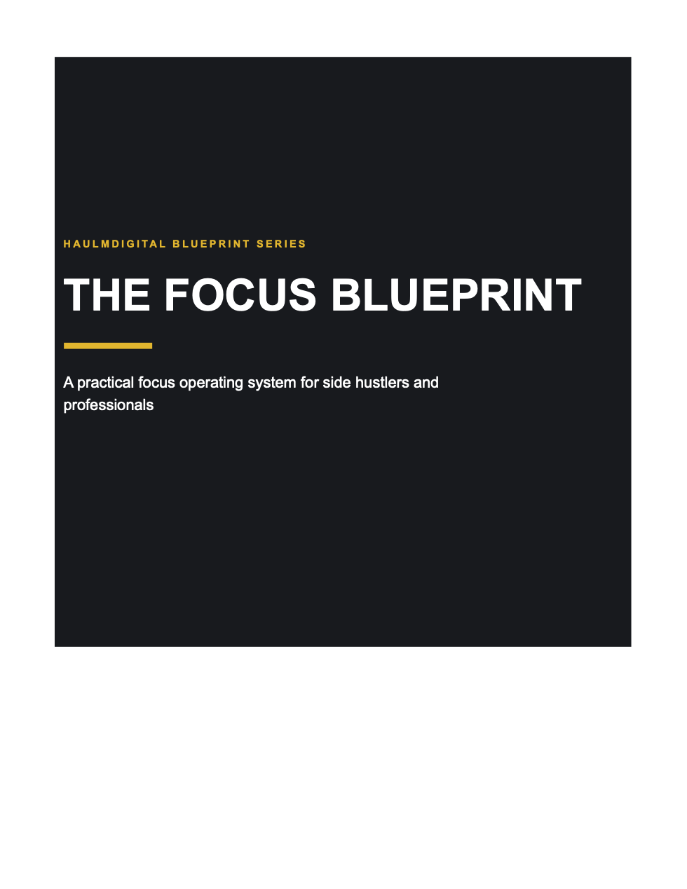 Cover of The Focus Blueprint, a digital PDF workbook by HaulmDigital, subtitle A practical focus operating system for side hustlers and professionals.