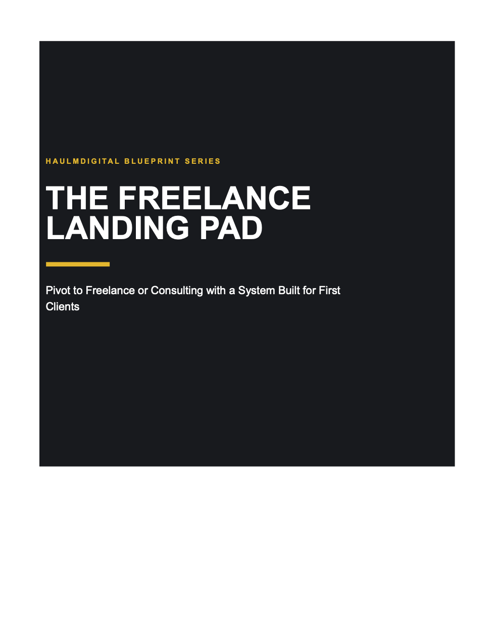 Cover of The Freelance Landing Pad, a digital PDF workbook by HaulmDigital, subtitle For Readers Who Pivot to Freelance or Consulting Instead of a New Job. Updated Edition.