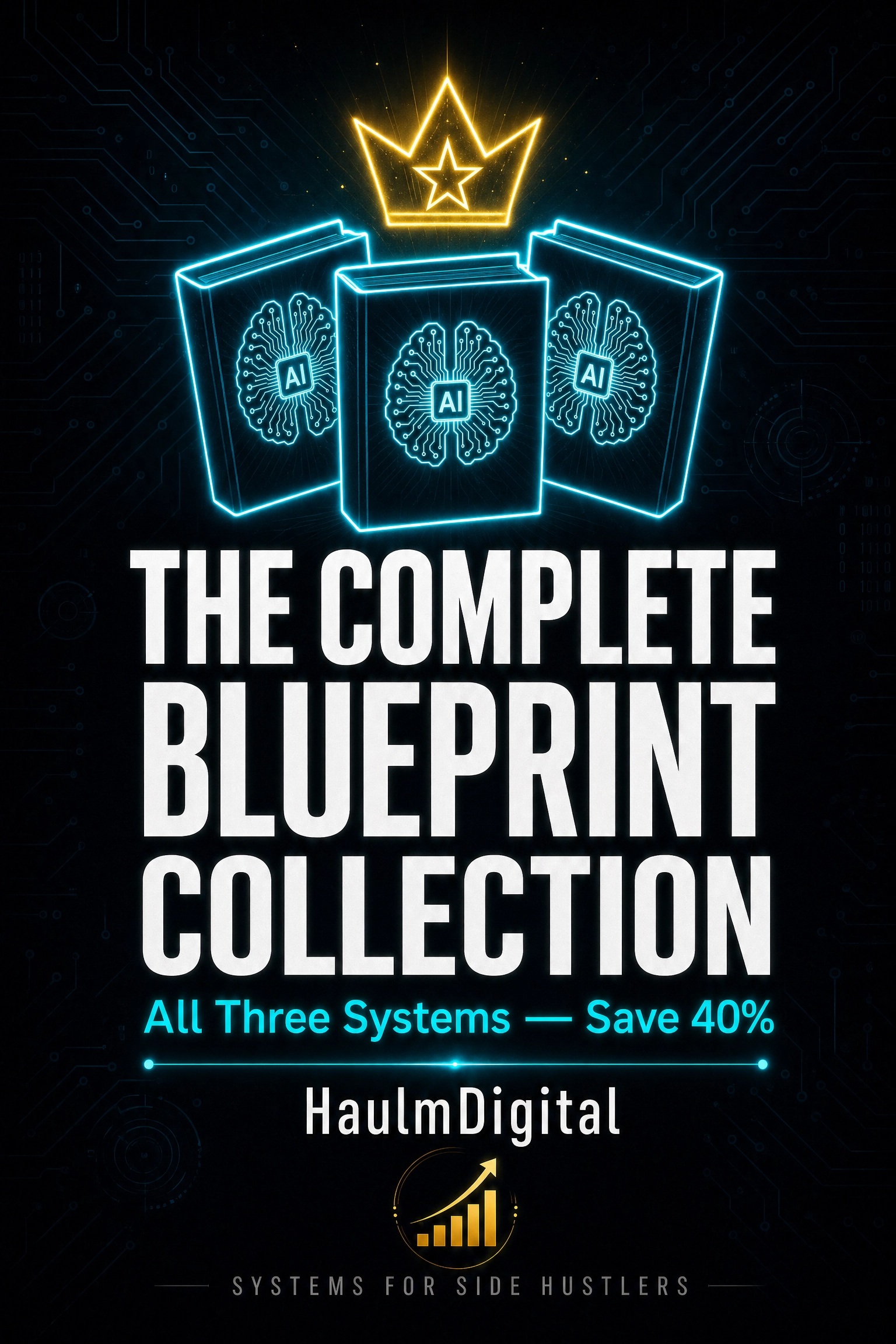 The Complete Blueprint Collection — All Three Systems (Save 40%)